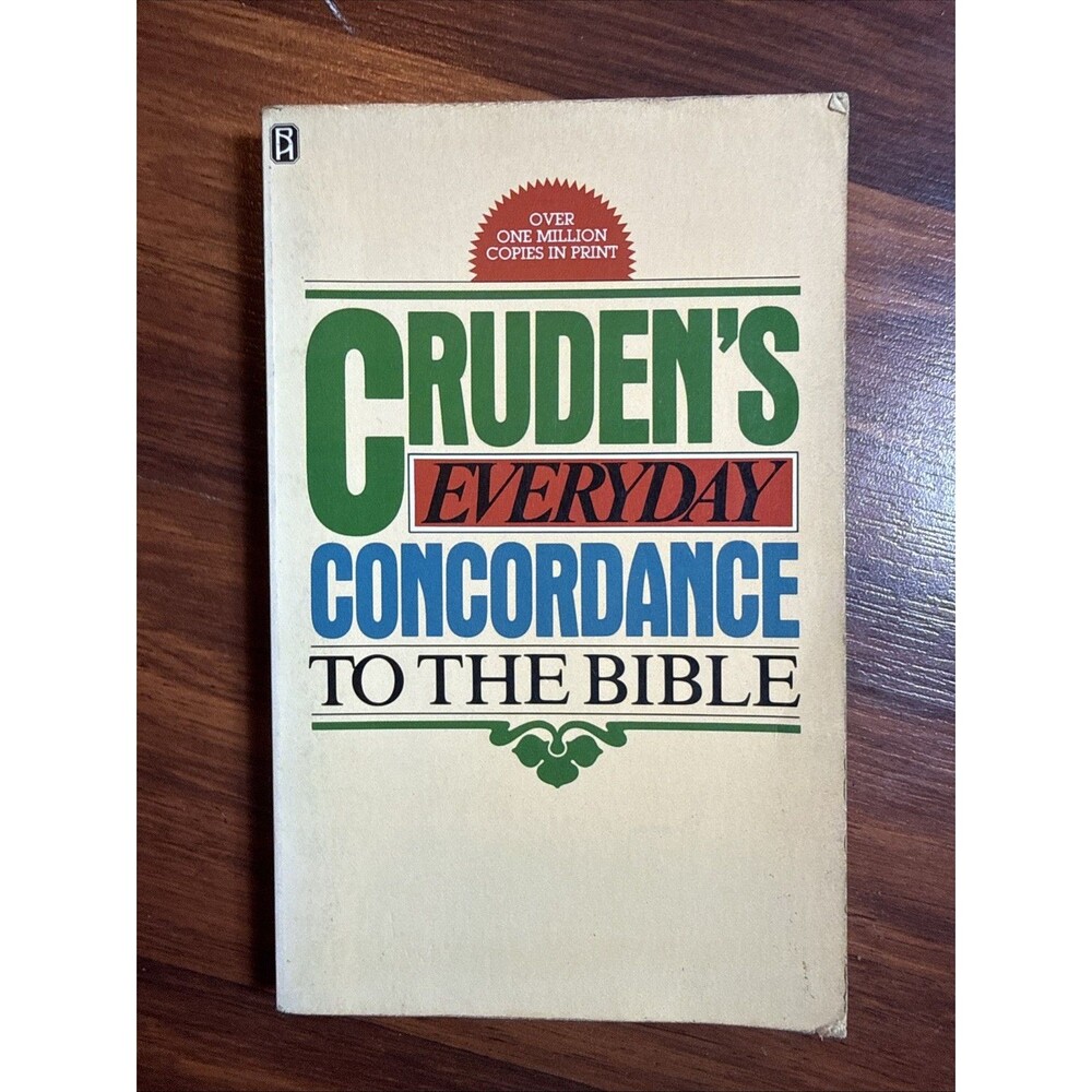 CRUDEN'S EVERYDAY CONCORDANCE TO THE BIBLE By Cruden